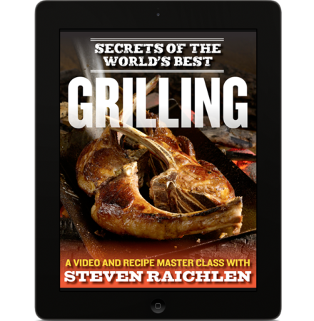Secrets of the World’s Best Grilling